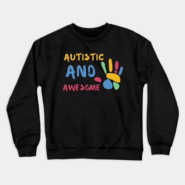 Awesome Autism Pride Shirt Quote Cute Funny Shirt Disability Awareness Autistic Adhd Aspergers Down Syndrome Cute Funny Motivational Inspirational Gift Idea Crewneck Sweatshirt by EpsilonEridani